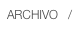 ARCHIVO   /